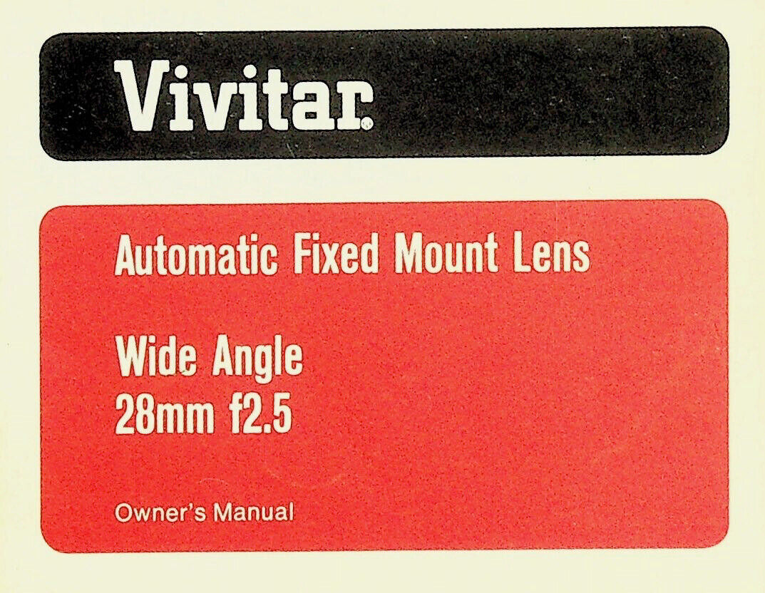 Vivitar Automatic Fixed Mount Lens Wide Angle 28mm f2.5 Original Owners Manual