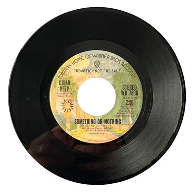 Uriah Heep   Something Or Nothing   45-RPM 7'' Record Single, EX