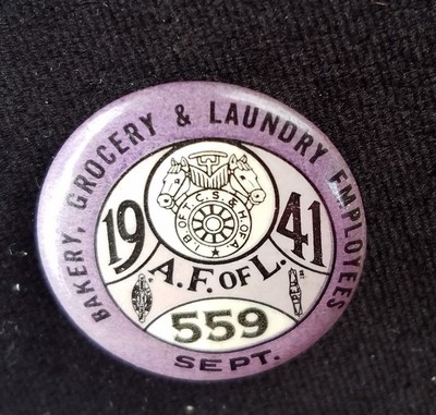 1941 Bakery Grocery Laundry Worker Labor Union Pinback AF L 559 IB Of TCS H Of A