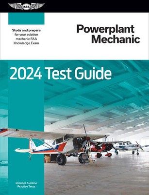 Hot off the press! ASA 2024, POWERPLANT TEST GUIDE by ASA p/n ASA-AMP-24