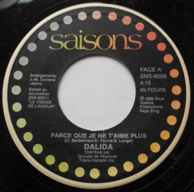 CANADA ONLY!!!  NM- DALIDA Parce Que Je Ne T'Aime Plus / Le Sixieme Jour 1988 45