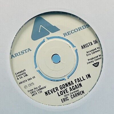 Eric Carmen Never Gonna Fall In Love Again 1976 7'' Vinyl Record ARISTA 56