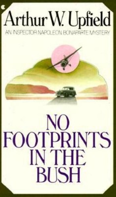 No Footprints in the Bush Paperback Arthur W. Upfield