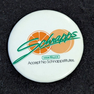 Vintage Hiram Walker Schnapps Pinback Button Accept No Schnappstitues Retro