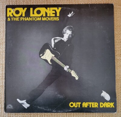 Roy Loney & The Phantom Movers~Out After Dark~Flamin Groovies, 1979, Vinyl Lp.