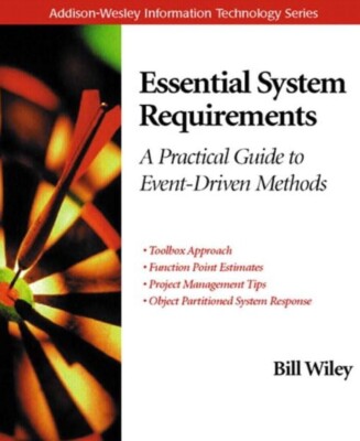 Essential System Requirements A Practical Guide to Event-Driven Methods WILEY