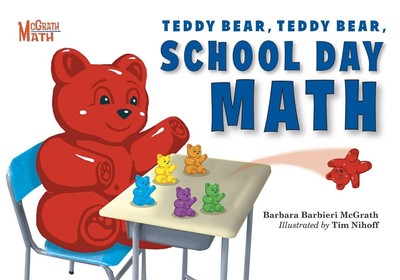 Teddy Bear, Teddy Bear, School Day Math (McGrath Math) - McGrath, Barbara Ba...