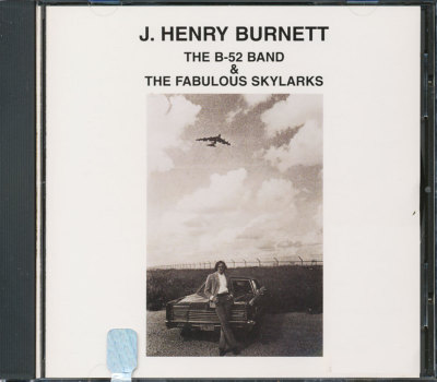 J Henry Burnett - The B-52 Band & The Fabulous Skylarks CD **BRAND NEW/SEALED**