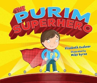 The Purim Superhero by Elisabeth Kushner (English) Paperback Book