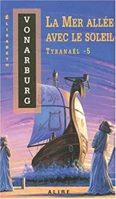 Mer Allee Avec le Soleil No. 5 : Tyranael Elisabeth Vonarburg