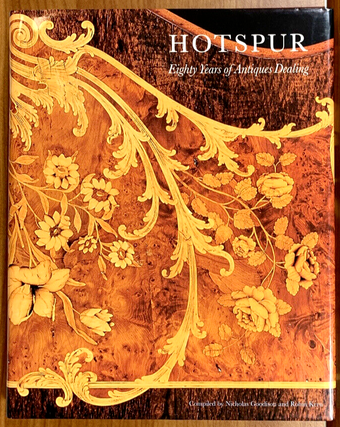 Hotspur Eighty Years Of Antiques Dealing by Nicholas Goodison, Robin Kern