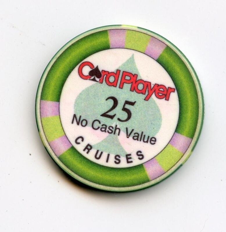 25.00 Chip from the Card Player Cruises No Cash Value