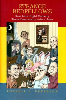Strange Bedfellows: How Late-night Comedy Turns Democracy into a