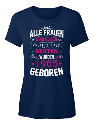 Stylish 1965 - Alle Frauen Sind Gleich Aber Die Besten Standard Women's T-shirt