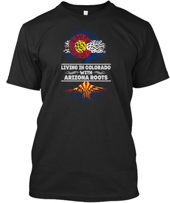 Colorado With Arizona Roots S - Living In Standard Unisex T-shirt