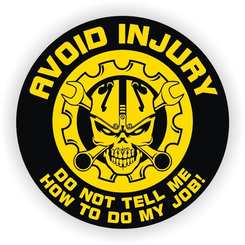 Avoid Injury Do Not Tell Me How To Do My
