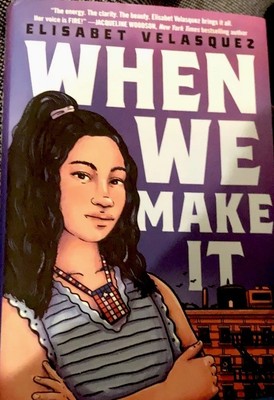 When We Make It By Elisabet Velasquez (Hardcover Novel) Like New!