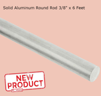 Solid Aluminum Round Rod 3/8'' x 6 Ft Bar Stock Alloy 6061 Unpolished Finish NEW
