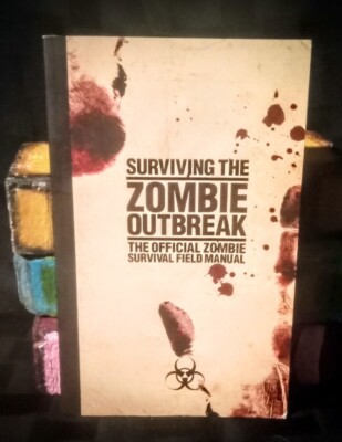 SURVIVING THE ZOMBIE OUTBREAK THE OFFICIAL ZOMBIE SURVIVAL FIELD MANUAL