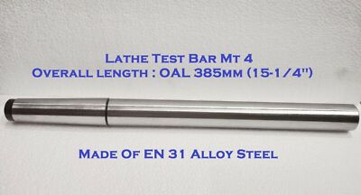 4MT LATHE ALIGNMENT TEST BAR MT4 / EN31 ALLOY STEEL / OAL 385mm (15-1/4'')