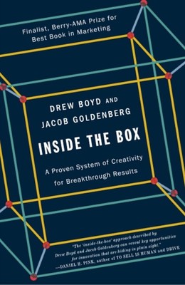 Inside the Box A Proven System of Creativity for Breakthrough Results