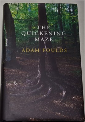 The Quickening Maze by Adam Foulds Hardback 2009 Dust Jacket Historical Fiction