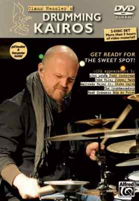 Claus Hesslers Drumming Kairos: Get Ready for the Sweet Spot!