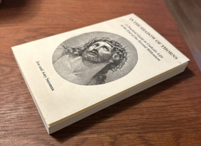In The Shadow Of Thorns Practical Guide To Catholic Life Jon / Amy Sussman RARE