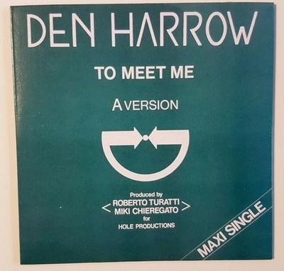 DEN HARROW - RARO !! DISCO MAXI SINGLE " TO MEET ME " (1983) VINILE NUOVO!!