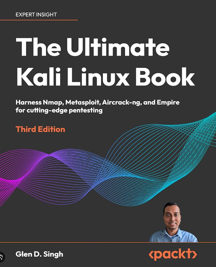 Ultimate Kali Linux Book : Harness Nmap, Metaspolit, Aircrack-Ng, and Empire for