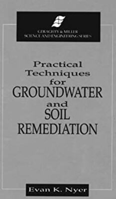 Practical Techniques for Groundwater and Soil Remediation Evan K.