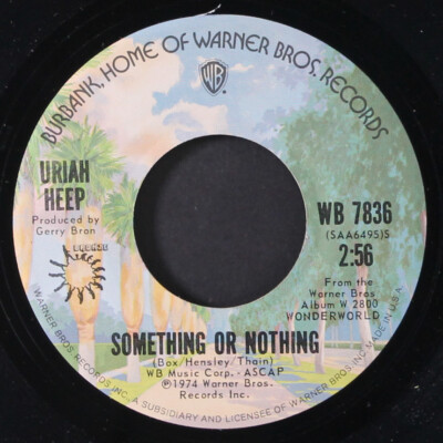 URIAH HEEP: something or nothing / what can i do WB 7'' Single 45 RPM