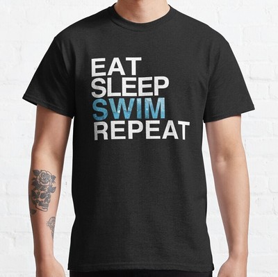 Eat Sleep Swim Repeat| Swimmer Swimming Classic T-Shirt