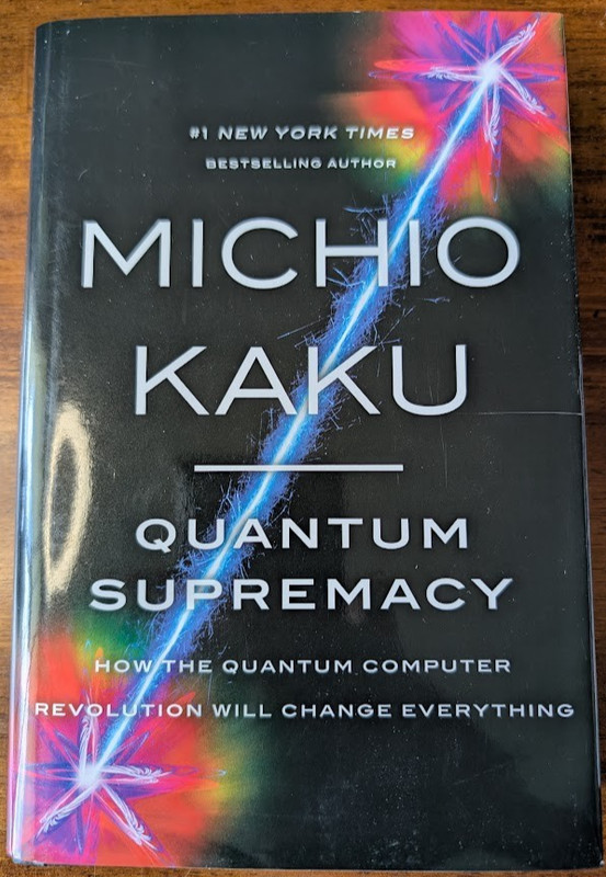 Quantum Supremacy: How the Quantum Computer Revolution Will Chang -