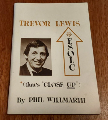 Trevor Lewis: that's Close-Up; Willmarth, Phil, 1981 - Signed Magic Book