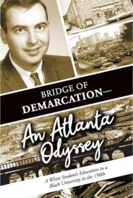 Loretta Johnson Duane Johnson / Bridge of Demarcation--An Atlanta Odyssey White