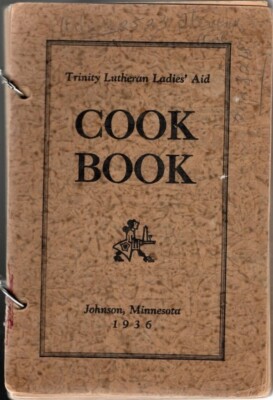 TRINITY LUTHERAN 1936 LADIES AID COOK BOOK JOHNSON BIG STONE COUNTY MINNESOTA MN