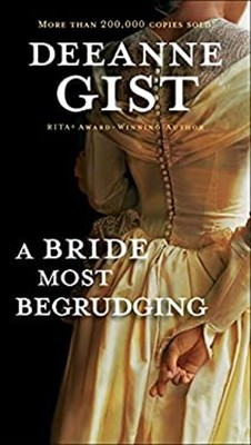 A Bride Most Begrudging Mass Market Paperbound Deeanne Gist