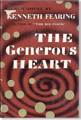 Kenneth Fearing THE GENEROUS HEART 1st ed/dj 1954 in VG jacket, Radical Fiction