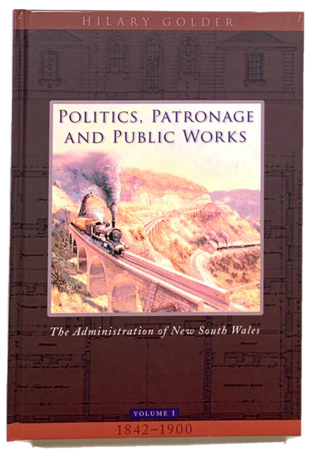Politics Patronage And Public Works by Hilary Golder
