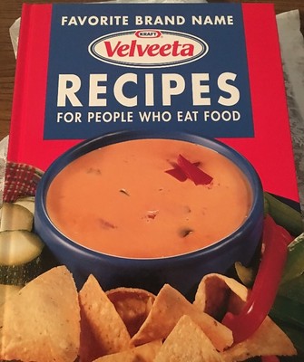 Famous Brand Name Kraft Velveeta Recipes Cookbook Hardcover