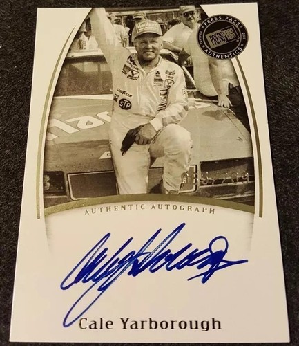 CALE YARBOROUGH 2007 PRESS PASS AUTOGRAPH CARD AUTO *NASCAR**LEGEND* #65/269