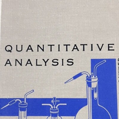 Chemistry Quantitative Analysis by W.C. Pierce, D.T. Sawyer & E.L. Haenisch 1968