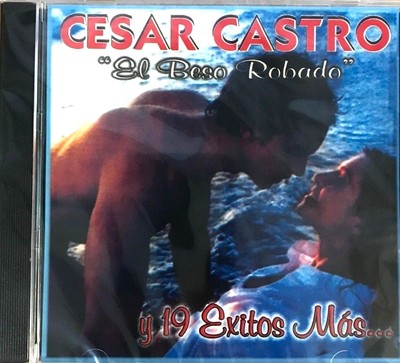 CESAR CASTRO - 19 EXITOS Y MAS - '' EL BESO ROBADO'' - CD