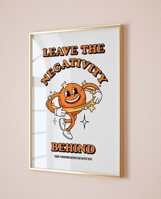 Leave The Negative Retro Quote Wall Print, Quote Wall Art