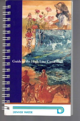 Pocket Walking Guide To The High Line Canal Trail-Denver Water-1999-History-Maps
