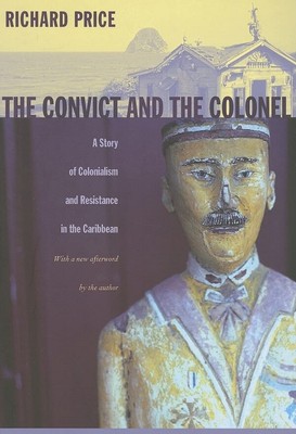 The Convict and the Colonel: A Story of Colonialism and ...  (paperback)