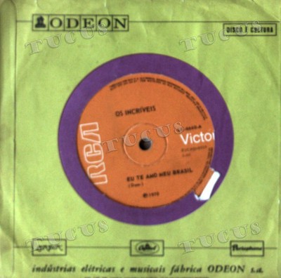 Os Incríveis - Eu Te Amo Meu Brasil / Quando Vejo O Sol Brazil 7'' 1970 (VG) .*