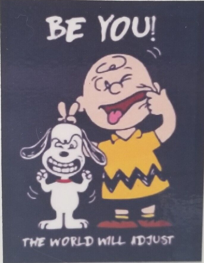 Be You! The World Will Adjust  Charlie Brown Snoopy MAGNET