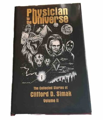 CLIFFORD SIMAK PHYSICIAN TO THE UNIVERSE V.2 LIMITED EDITION OP DARKSIDE PRESS